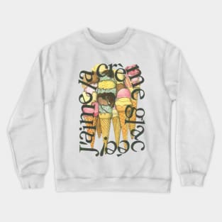 I Love Ice-Cream, J'aime La Creme glacee!. Crewneck Sweatshirt